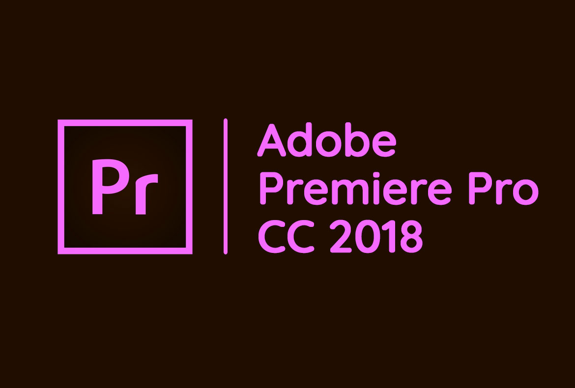 tải Adobe Premiere pro CC 2018 full crack